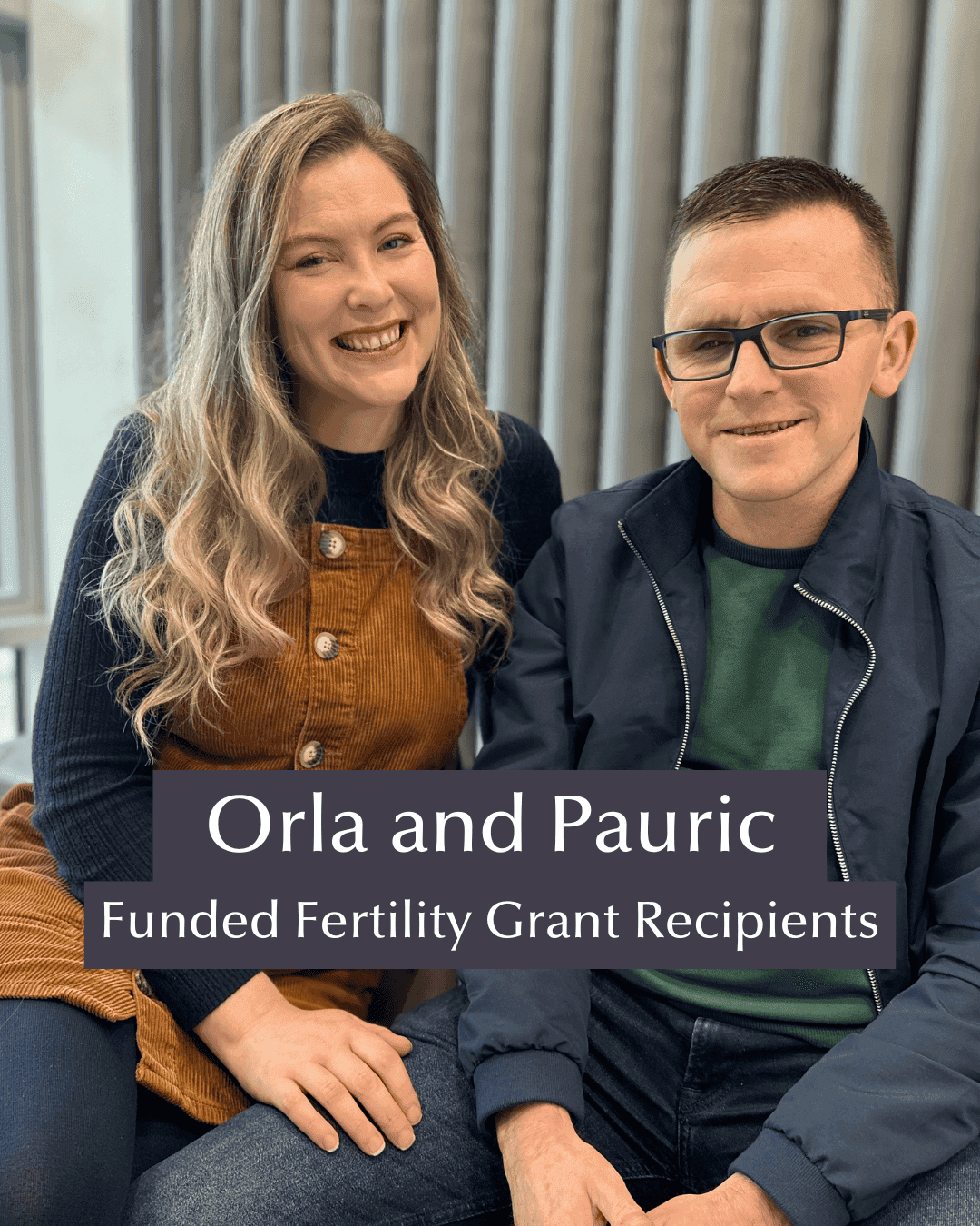 Orla and Pauric's Story: Funded Fertility Grant